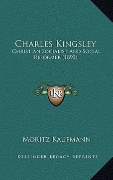 portada charles kingsley: christian socialist and social reformer (1892) (en Inglés)