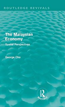 portada The Malaysian Economy: Spatial Perspectives (Routledge Revivals) (en Inglés)