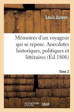 portada Mémoires d'Un Voyageur Qui Se Repose. Tome 2: Contenant Des Anecdotes Historiques, Politiques Et Littéraires (en Francés)