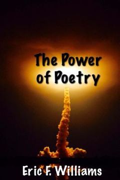 portada The Power of Poetry: A Collection of Thought Provoking Poetry (in English)