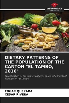 portada Dietary Patterns of the Population of the Canton "El Tambo, 2016" (in English)