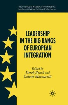portada Leadership in the Big Bangs of European Integration (en Inglés)