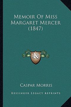 portada memoir of miss margaret mercer (1847) (en Inglés)