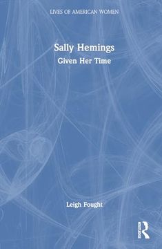 portada Sally Hemings: Given her Time (Lives of American Women)