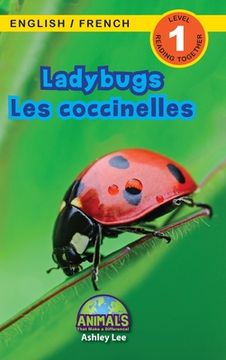 portada Ladybugs / Les coccinelles: Bilingual (English / French) (Anglais / Français) Animals That Make a Difference! (Engaging Readers, Level 1) (en Francés)