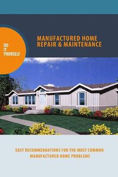 portada manufactured home repair and maintenance (en Inglés)