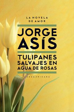 portada Tulipanes salvajes en agua de rosas (in Spanish)