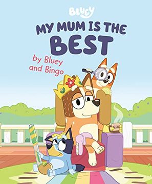 portada My mum is the Best by Bluey and Bingo (in English)