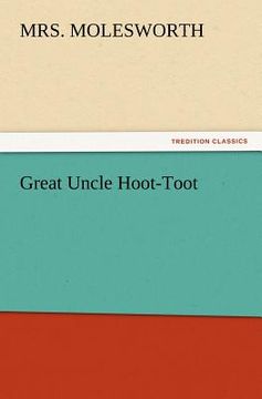 portada great uncle hoot-toot (en Inglés)
