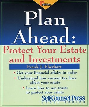 portada Plan Ahead: Protect Your Estate and Investments (en Inglés)