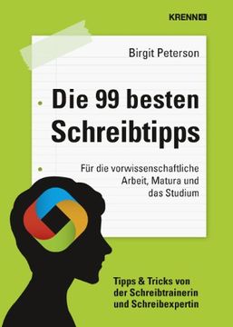portada Die 99 besten Schreibtipps: Für die vorwissenschaftliche Arbeit, Matura und das Studium (en Alemán)