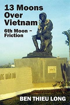portada 13 Moons Over Vietnam: 6th Moon Friction (in English)