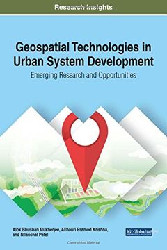 portada Geospatial Technologies in Urban System Development: Emerging Research and Opportunities (Advances in Geospatial Technologies)