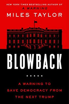portada Blowback: A Warning to Save Democracy From the Next Trump (in English)