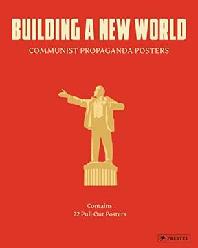 portada Building a new World: Communist Propaganda Posters. 22 Pull out Posters - [Dt. (en Inglés)