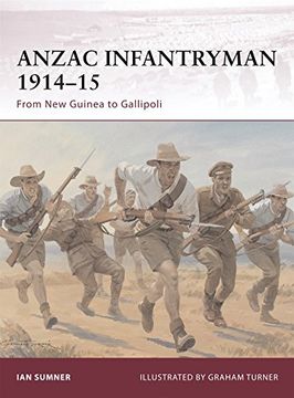 portada Anzac Infantryman 1914-15: From New Guinea to Gallipoli (en Inglés)