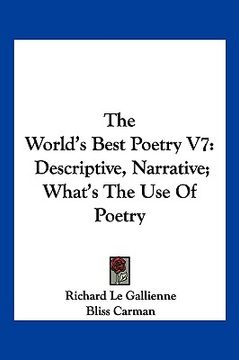 portada the world's best poetry v7: descriptive, narrative; what's the use of poetry (in English)