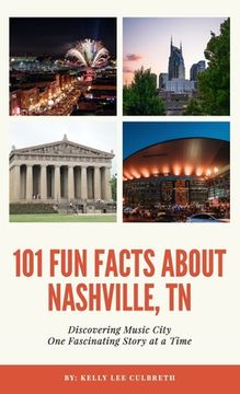 portada 101 Fun Facts About Nashville, TN - Discovering Music City One Fascinating Story at a Time