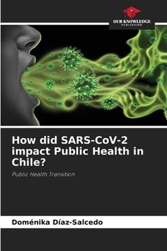portada How did SARS-CoV-2 impact Public Health in Chile? (en Inglés)