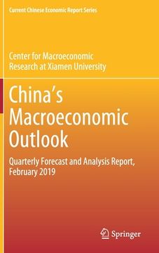 portada China's Macroeconomic Outlook: Quarterly Forecast and Analysis Report, February 2019 (in English)