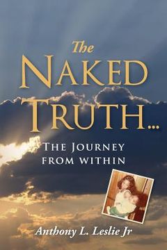 portada The Naked Truth...: The Journey from within (en Inglés)