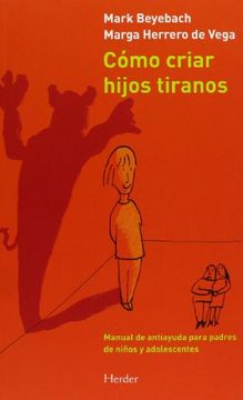 portada Cómo Criar Hijos Tiranos (in Spanish)