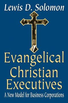 portada evangelical christian executives: a new model for business corporations (in English)