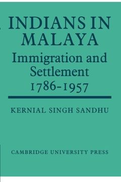 portada Indians in Malaya: Some Aspects of Their Immigration and Settlement (1786-1957) 