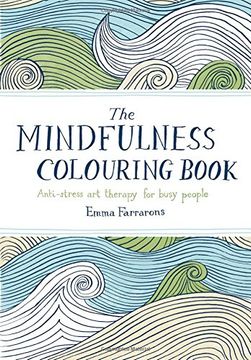 portada The Mindfulness Colouring Book: Anti-stress art therapy for busy people (en Inglés)