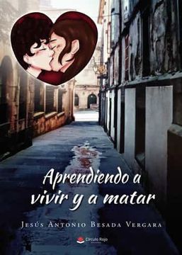 portada Aprendiendo a Vivir y a Matar (in Spanish)