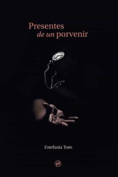 portada Presentes de un Porvenir (in Spanish)