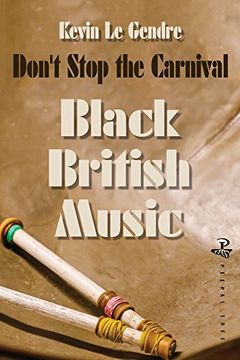 portada Don't Stop the Carnival: Black British Music (Black Music in Britian) (in English)