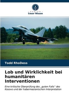 portada Lob und Wirklichkeit bei humanitären Interventionen (in German)