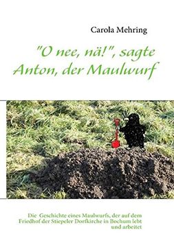 portada "O nee, nä!", sagte Anton, der Maulwurf (German Edition)