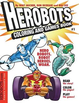 portada Herobots Coloring & Games Book: Read and color robot superheroes and dinosaurs (en Inglés)