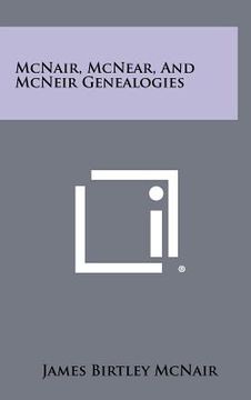 portada mcnair, mcnear, and mcneir genealogies (en Inglés)