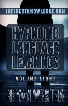 portada Hypnotic Language Learnings: Learn How To Hypnotize Anyone Covertly And Indirectly By Simply Talking To Them: The Ultimate Guide To Mastering Conve (en Inglés)