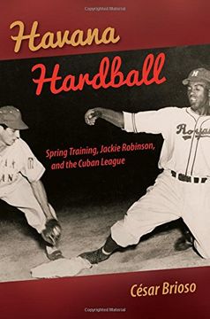 portada Havana Hardball: Spring Training, Jackie Robinson, and The Cuban League
