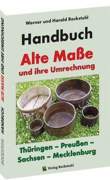 portada Handbuch - Alte Maße und Ihre Umrechnung - Thüringen - Preußen - Sachsen - Mecklenburg (en Alemán)