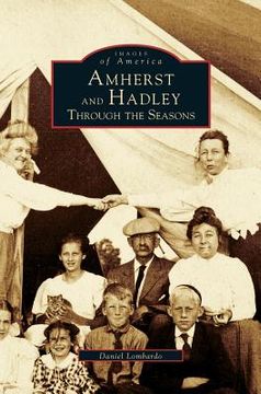 portada Amherst and Hadley: Through the Seasons