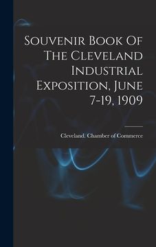 portada Souvenir Book Of The Cleveland Industrial Exposition, June 7-19, 1909