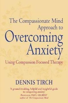 portada compassionate mind approach to overcoming anxiety (in English)