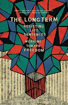 portada The Long Term: Resisting Life Sentences Working Toward Freedom (in English)