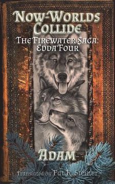 portada Now-Worlds Collide: The Firewater Saga: Edda Four (in English)