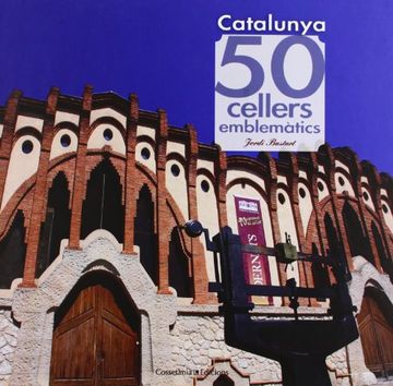 portada Catalunya. 50 cellers emblemàtics (Khroma) (en Catalá)
