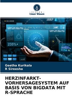 portada Herzinfarkt-Vorhersagesystem Auf Basis Von Bigdata Mit R-Sprache (en Alemán)
