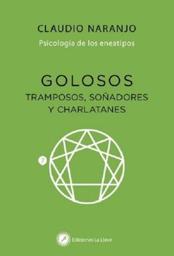 portada Golosos, Tramposos, Soñadores y Charlatanes. Psicología de los Eneatipos - Eneatipo 7 (in Spanish)