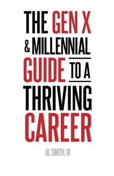 portada The gen x and Millennial Guide to a Thriving Career (en Inglés)