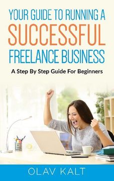 portada Your Guide to Running a Successful Freelance Business (en Inglés)
