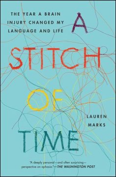 portada A Stitch of Time: The Year a Brain Injury Changed My Language and Life